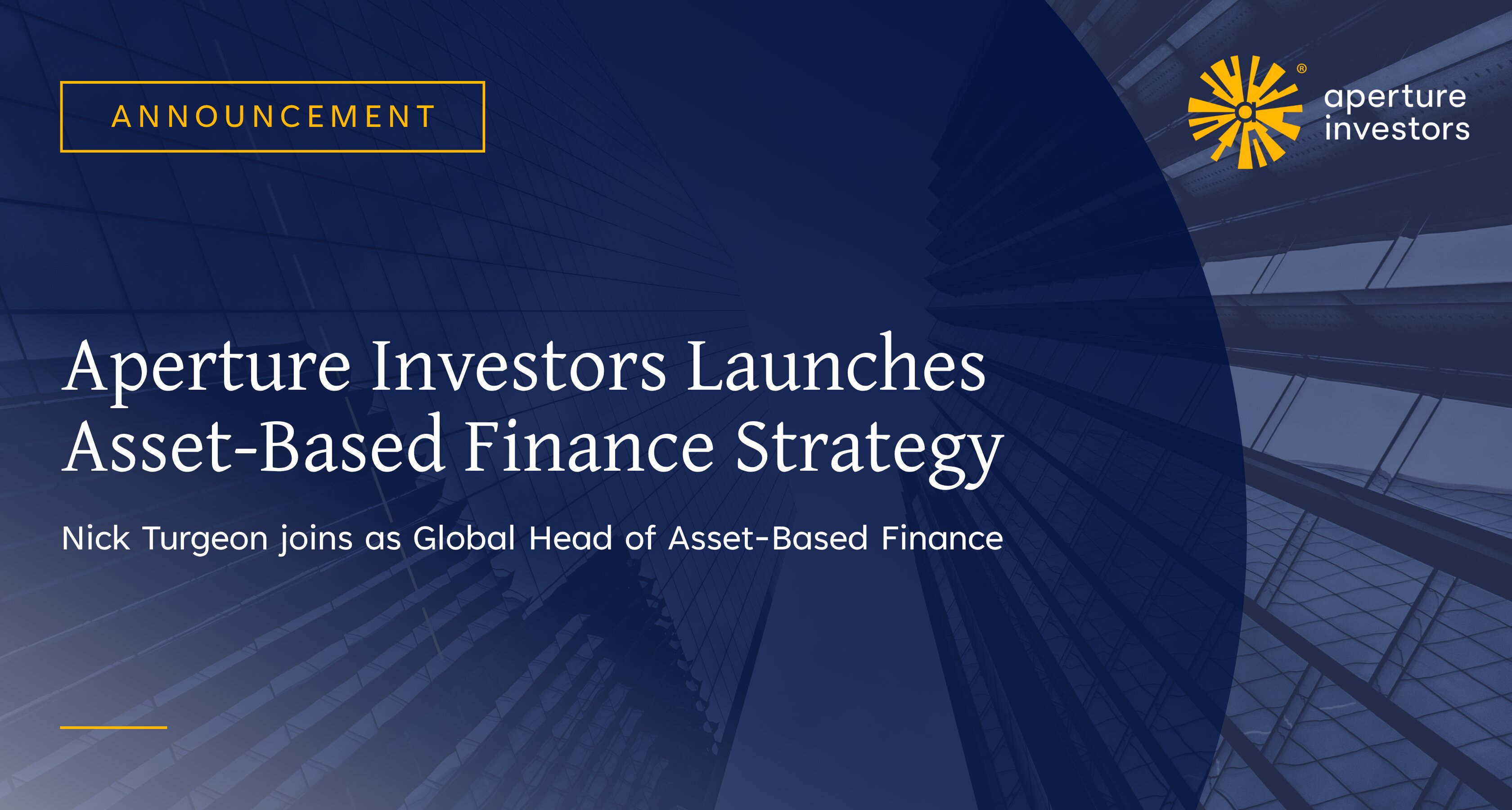 Aperture Investors Hires Nick Turgeon to Launch and Lead Asset-Based Finance Strategy