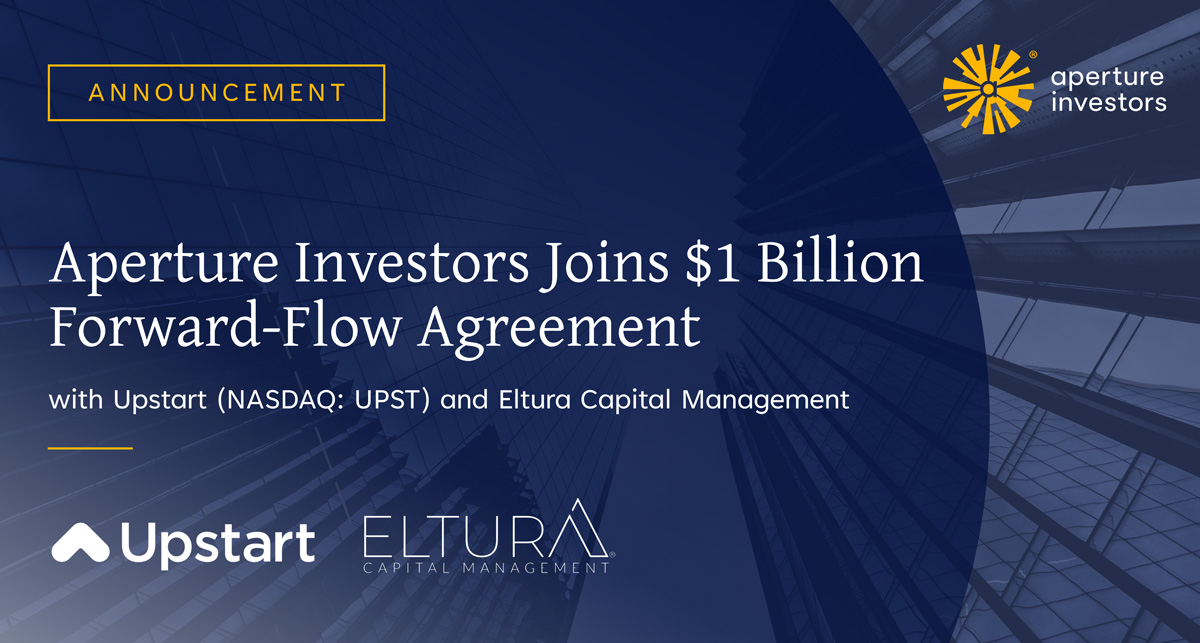 Aperture Investors Joins $1 Billion Forward-Flow Agreement with Upstart and Eltura