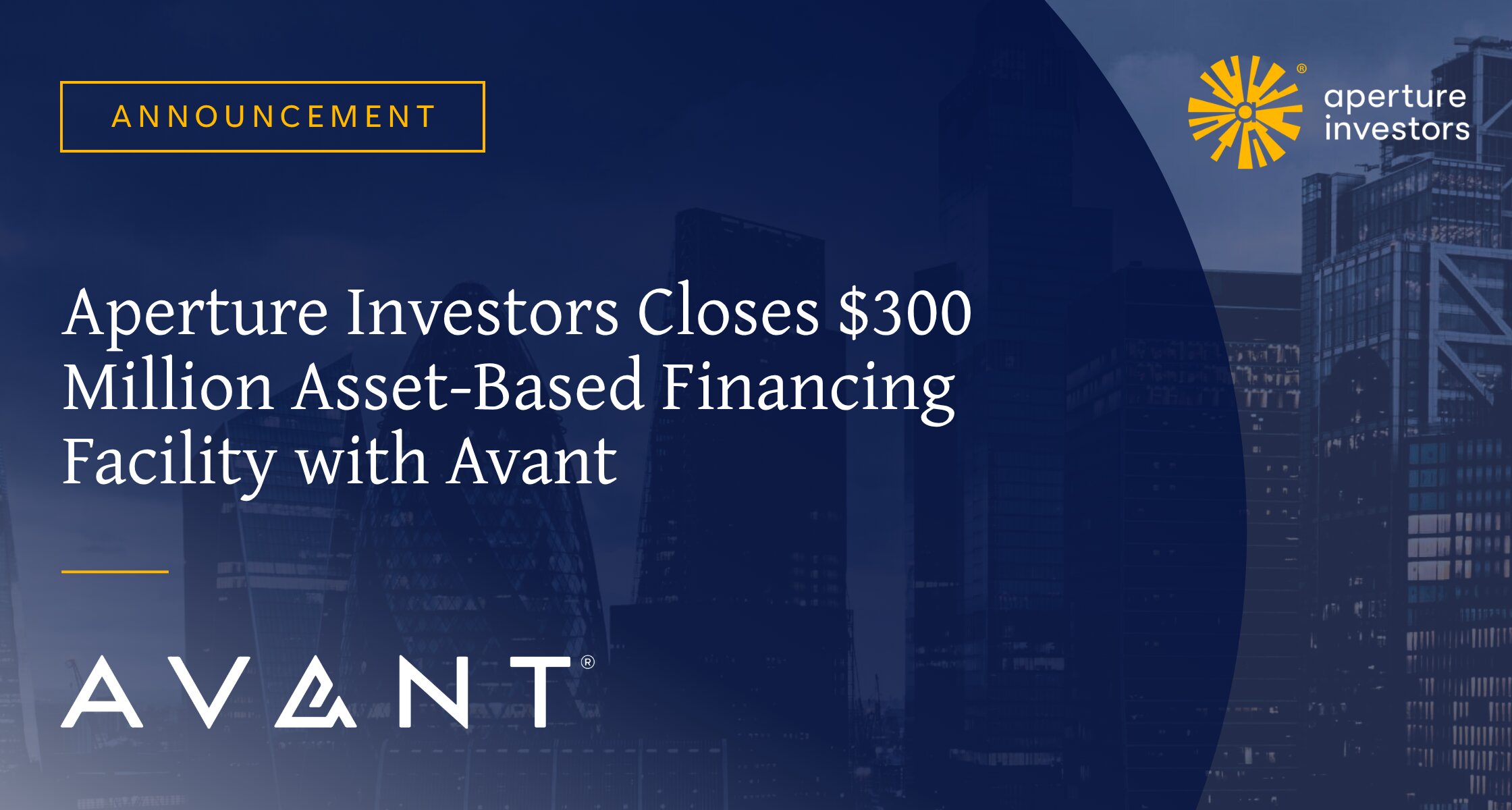 Aperture Investors Closes $300 Million Asset-Based Financing Facility with Avant