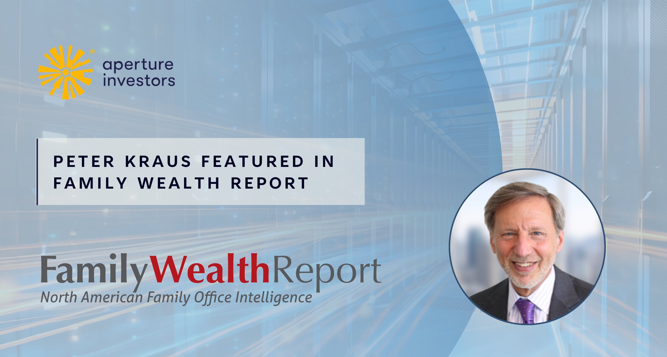 Peter Kraus Featured in Family Wealth Report